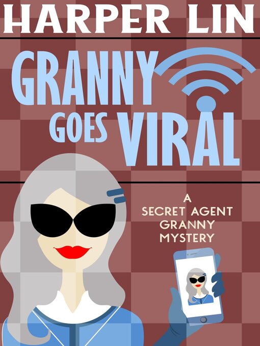 Title details for Granny Goes Viral by Harper Lin - Available